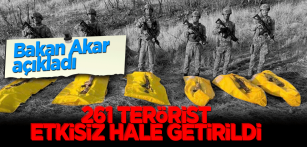 Bakan Akar açıkladı: 1 Ocak'tan itibaren 261 terörist etkisiz hale getirildi
