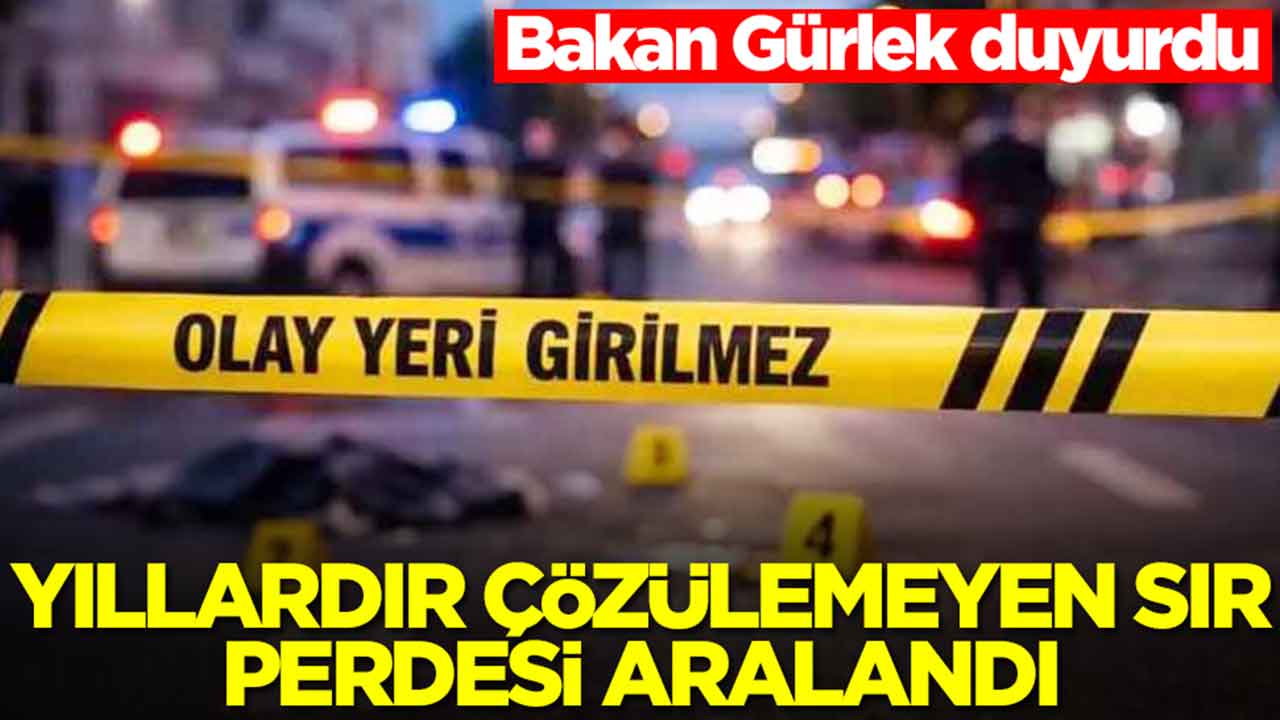 Bakan Gürlek duyurdu: Yıllardır çözülemeyen 19 sır perdesi aralandı