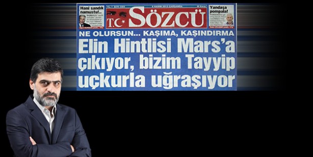 Baldır bacak fotoğrafları ile gazetecilik yaptığını sanan Rahmi Turan yönetimindeki Sözcü’ye de bu yakışır