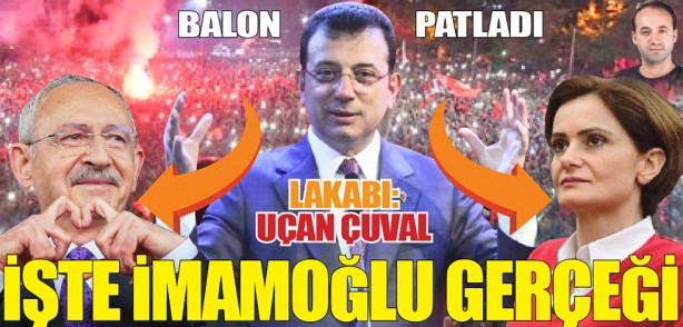 Balon patladı... Lakabı: Uçan çuval... İşte İmamoğlu gerçeği