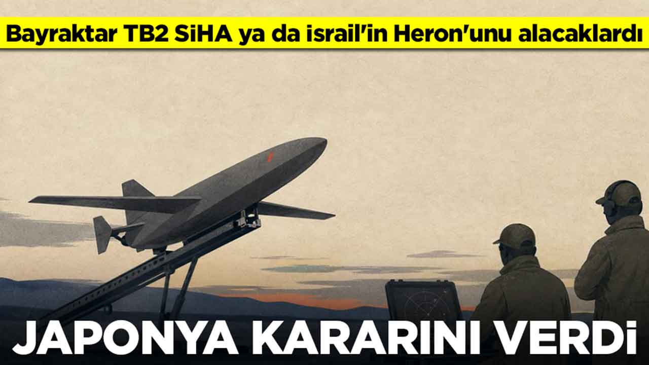 Bayraktar TB2 SİHA ya da İsrail'in Heron İHA'sını alacaklardı: Japonya kararını verdi