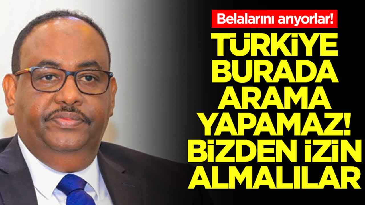 Belalarını arıyorlar: Türkiye burada arama yapamaz, bizden izin almak zorundalar