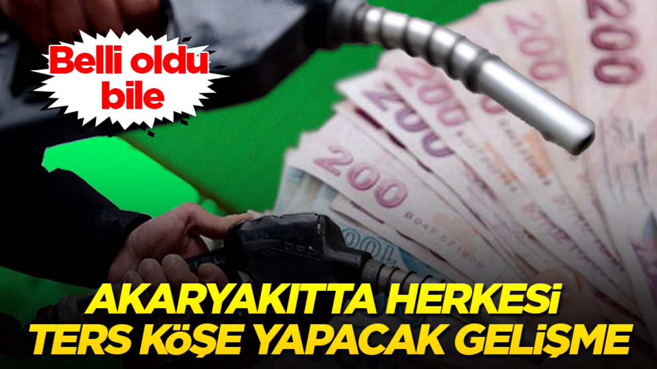 Belli oldu bile! Akaryakıtta herkesi ters köşe yapacak gelişme 