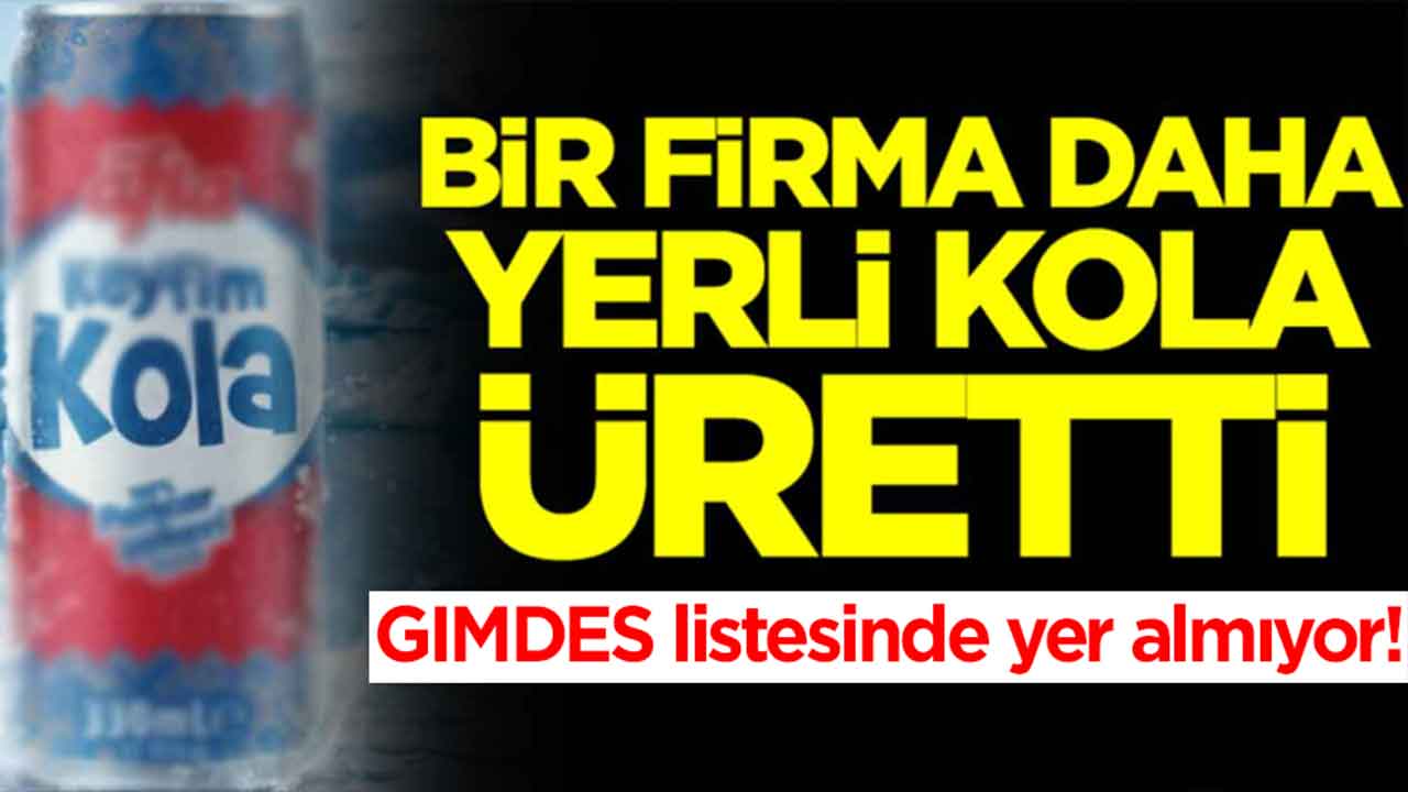 Bir firma daha yerli kola üretti: 'Helal sertifikalı' diyerek duyurdular