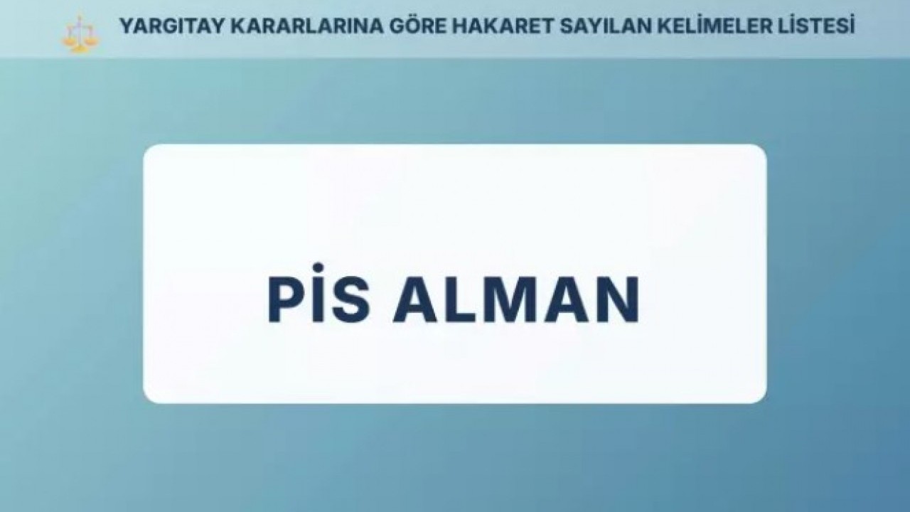 Foto - Birine söylerken iki kez düşünün: İşte Yargıtay'a göre yasaklı kelimeler!