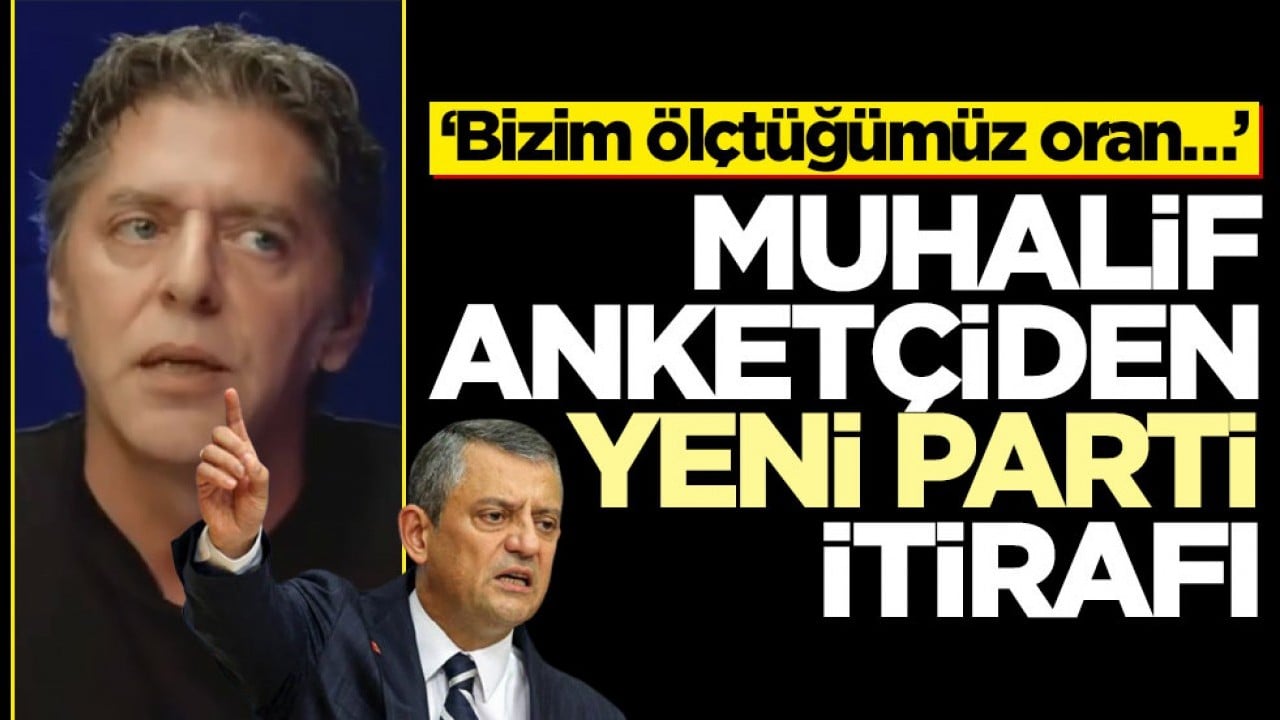‘Bizim ölçtüğümüz oran…’ Muhalif anketçiden Yeni Parti itirafı