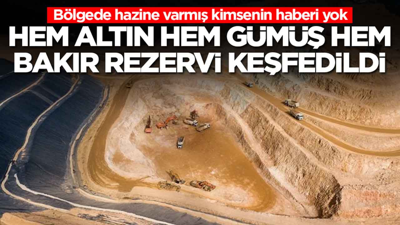 Bölgede hazine varmış kimsenin haberi yok: Hem altın hem gümüş hem bakır rezervi keşfettiler