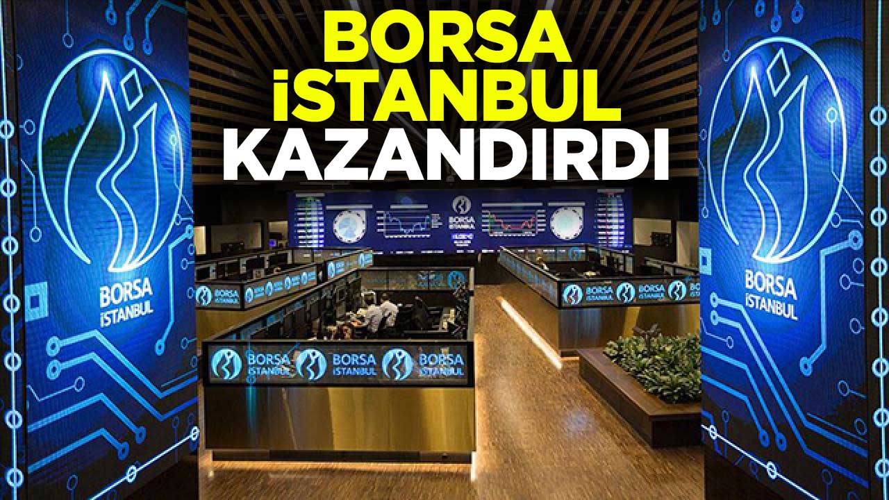 Borsa İstanbul kazandırdı