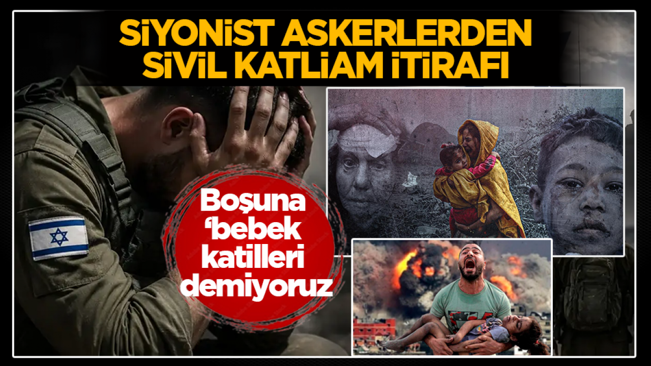 Boşuna ‘bebek katilleri’ demiyoruz: Siyonist askerlerden sivil katliam itirafı 