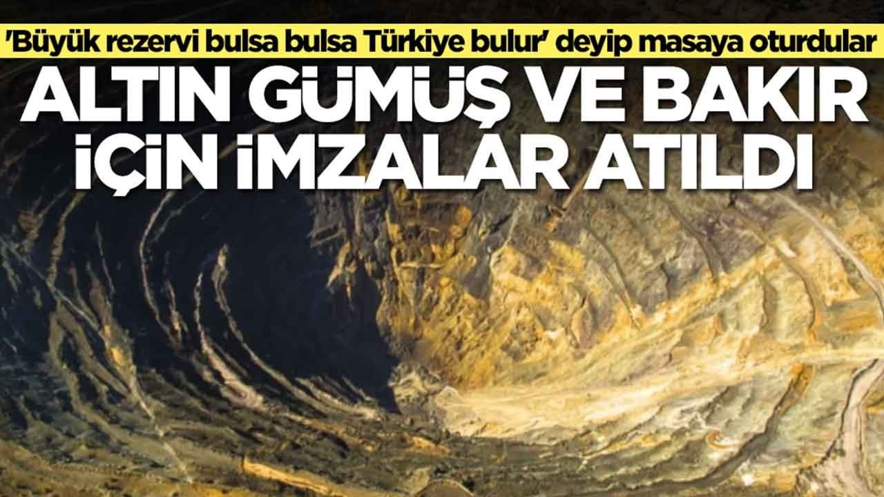 'Büyük rezervi bulsa bulsa Türkiye bulur' deyip masaya oturdular: Altın, gümüş ve bakır için imzalar atıldı