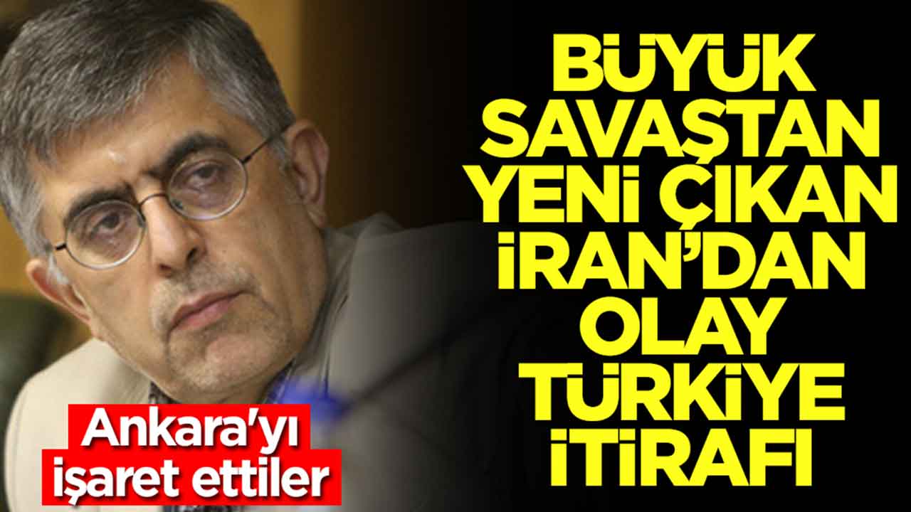 Büyük savaştan yeni çıkan İran'dan olay Türkiye itirafı: Ankara'yı işaret ettiler