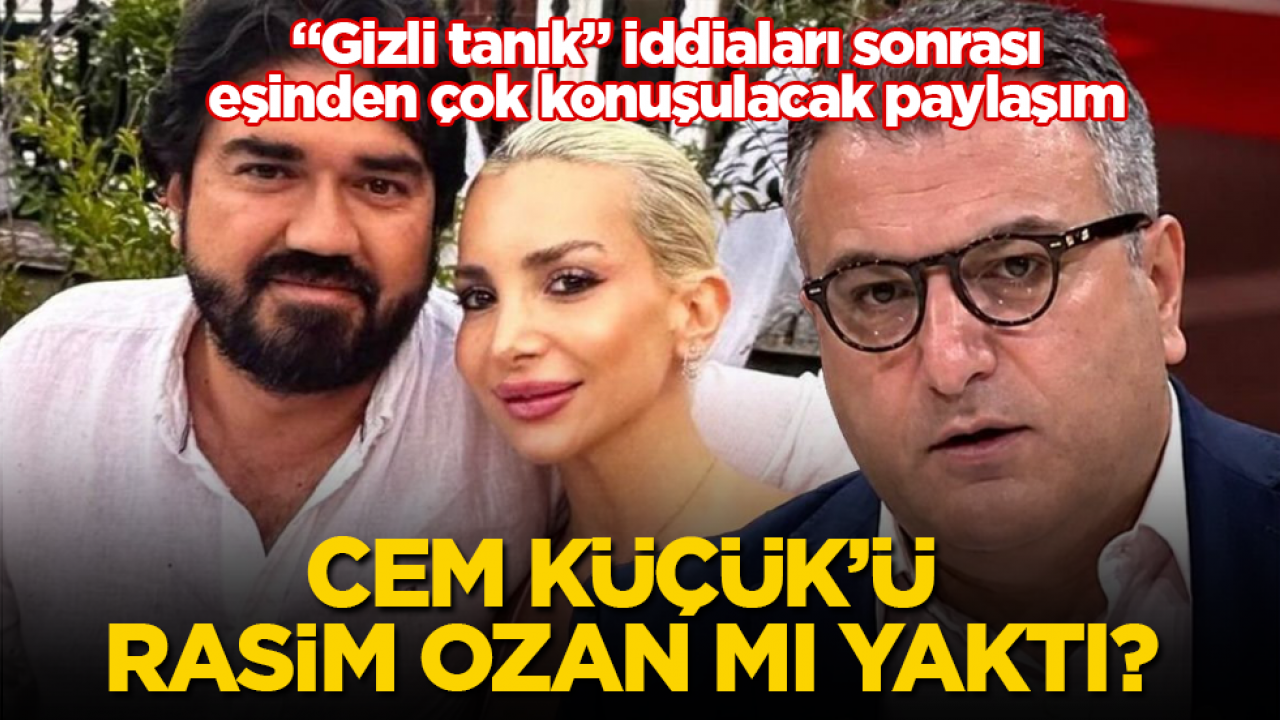 Cem Küçük’ü Rasim Ozan Kütahyalı mı yaktı! “Gizli tanık” iddiaları sonrası eşinden çok konuşulacak paylaşım