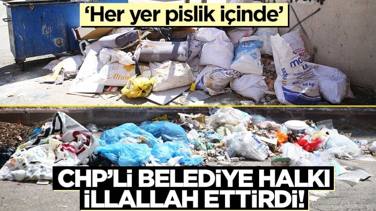 CHP'nin yönettiği ilçede halk illallah etti! 