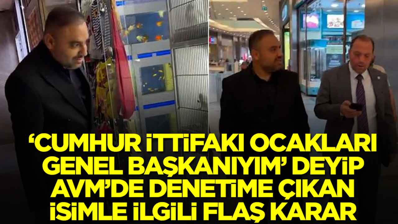 'Cumhur İttifakı Ocakları Genel Başkanıyım' diyen isimle ilgili flaş karar