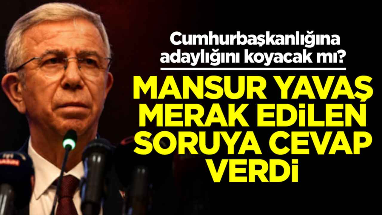Cumhurbaşkanlığına adaylığını koyacak mı? Mansur Yavaş'tan çok konuşulacak cevap