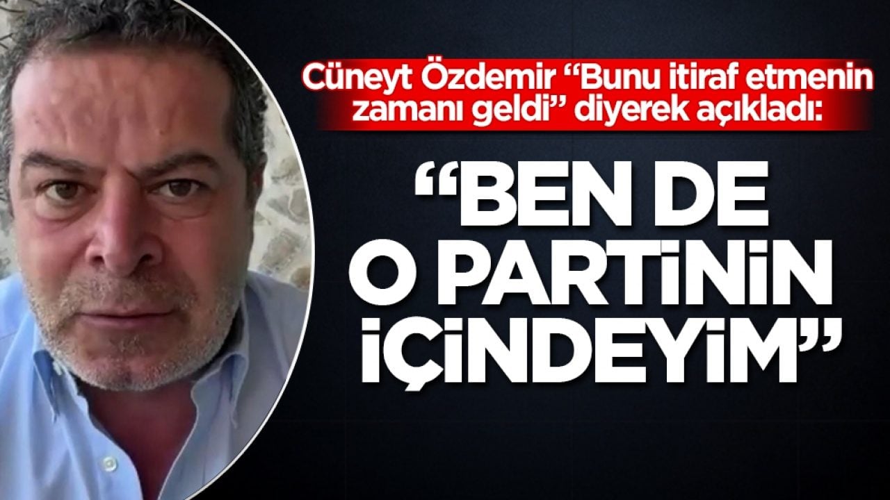 Cüneyt Özdemir “Bunu itiraf etmenin zamanı geldi” diyerek açıkladı: Ben de o partinin içindeyim