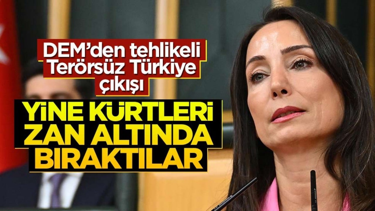DEM’den Terörsüz Türkiye çıkışı: ‘Biz de böyle olmayacağının farkındayız’