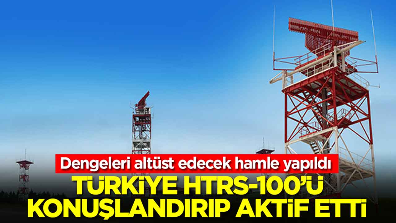 Dengeleri altüst edecek hamle yapıldı: Türkiye HTRS-100'ü konuşlandırıp aktif hale getirdi