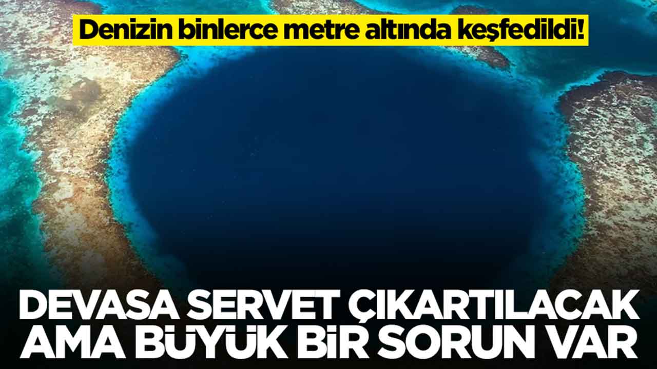 Denizin binlerce metre altında keşfedildi: Devasa servet çıkartılacak ama büyük bir sorun var