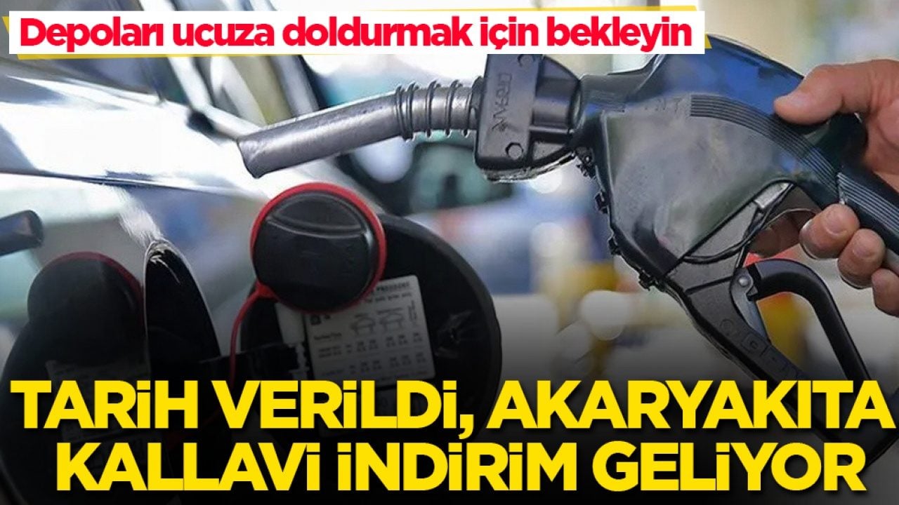 Depoları ucuza doldurmak için bekleyin! Tarih verildi, akaryakıta kallavi indirim geliyor