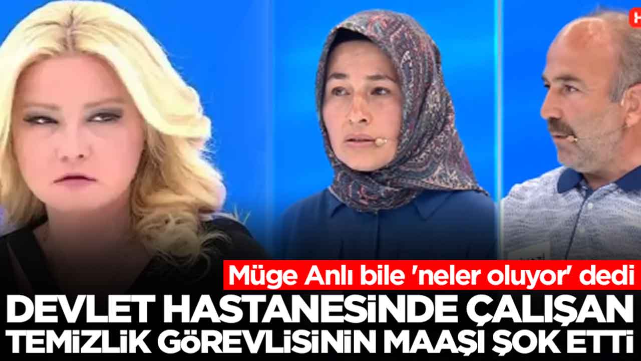 Devlet hastanesinde çalışan temzilik görevlisinin maaşı şok etti: Müge Anlı bile 'neler oluyor' dedi