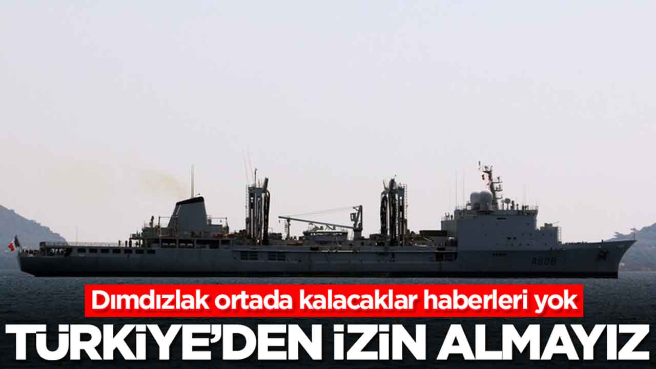 Dımdızlak ortada kalacaklar haberleri yok: Türkiye'den izin almayız
