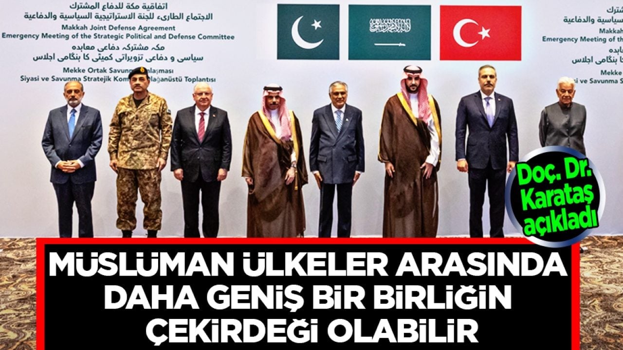 Doç. Dr. Karataş: Mekke Paktı, Müslüman ülkeler arasında daha geniş bir birliğin çekirdeği olabilir
