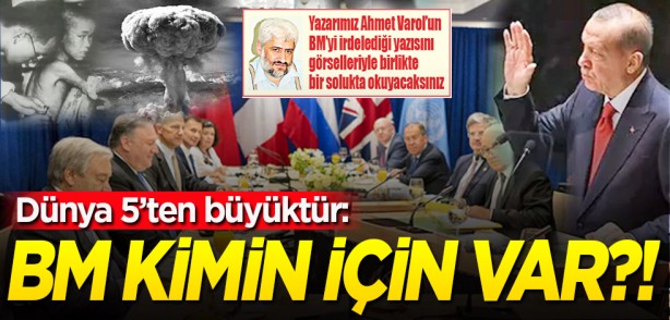 Foto - Dünya 5’ten büyüktür: BM kimin için var?