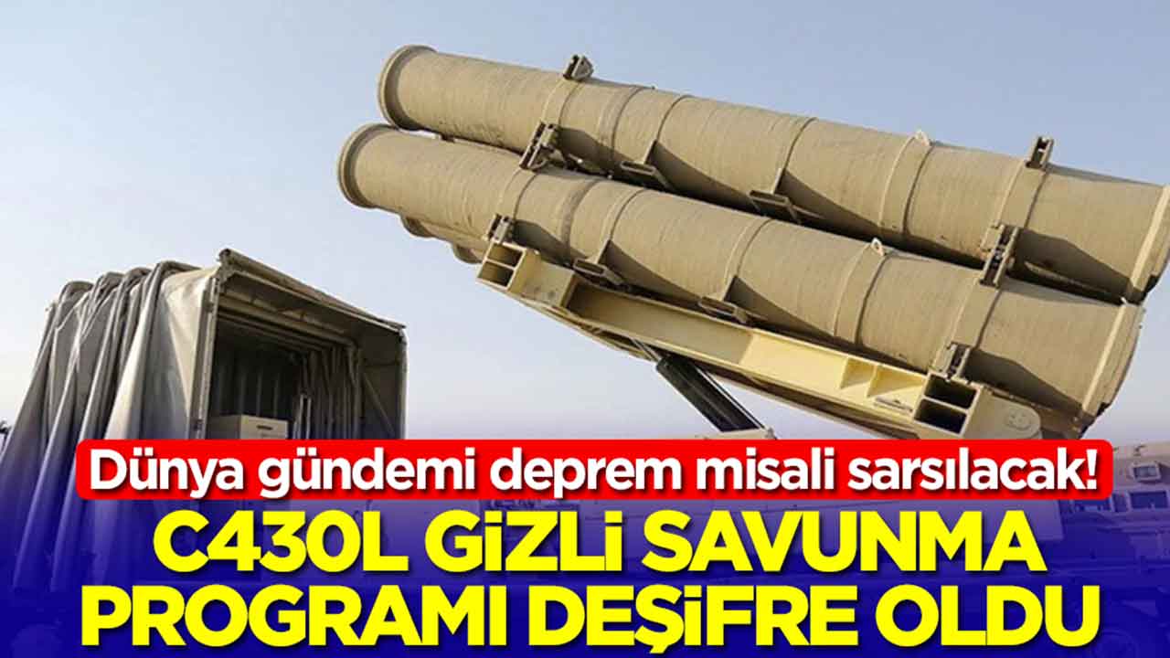 Dünya gündemi deprem misali sarsılacak: C430L gizli savunma programı deşifre oldu