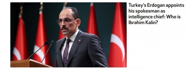 Foto - Dünya yeni MİT Başkanı İbrahim Kalın'ı konuşuyor! Bir noktaya dikkat çektiler
