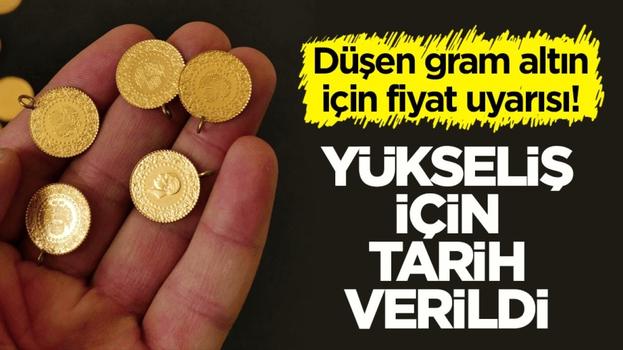 Düşen gram altın için fiyat uyarısı! Yükseliş için tarih verildi
