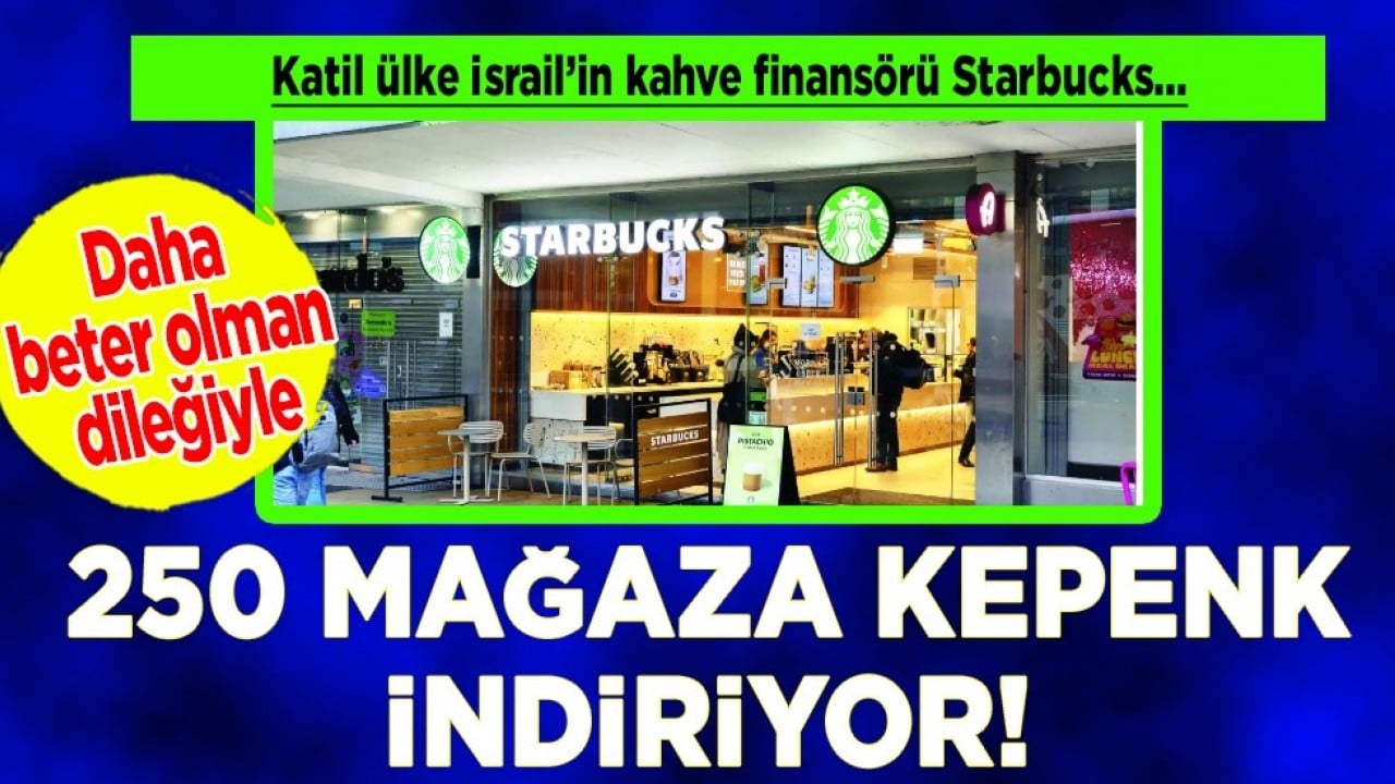 Efsane zincir mağaza Starbucks, kepenk indiriyor: Kuzey Amerika'da 250 mağazasını kapatıyor! 