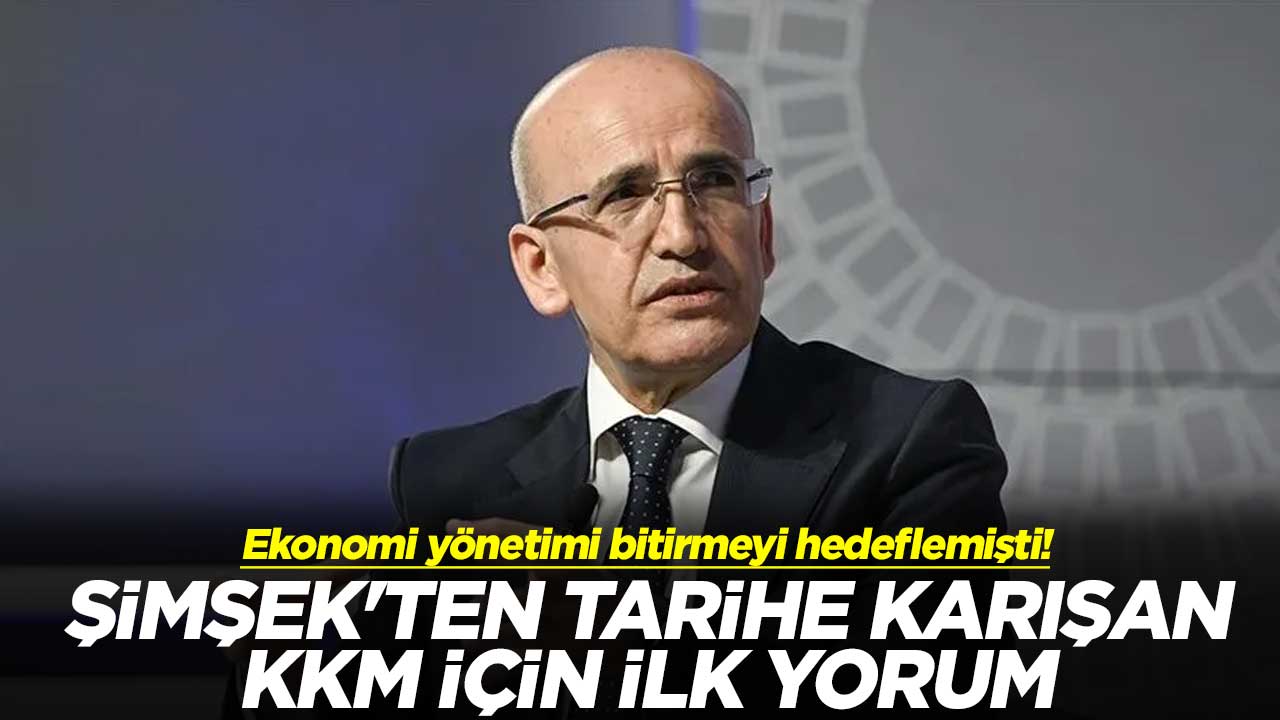 Ekonomi yönetimi bitirmeyi hedeflemişti! Bakan Şimşek'ten tarihe karışan KKM için ilk yorum
