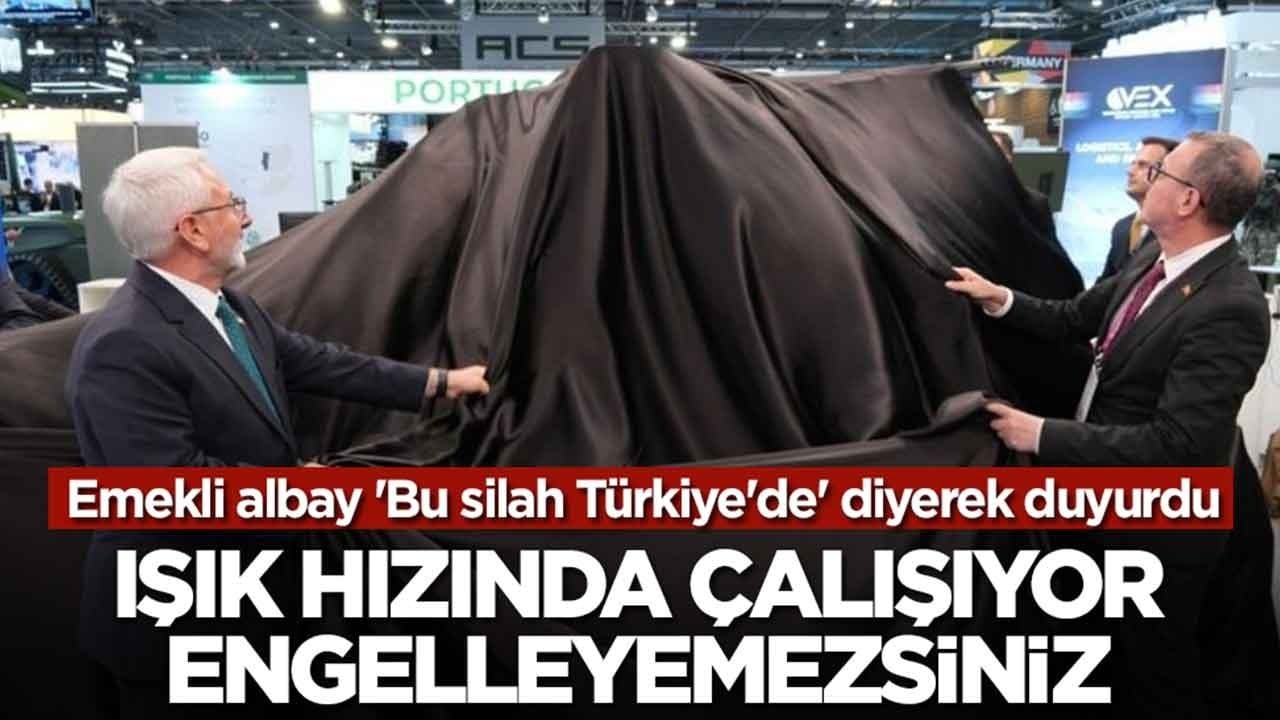 Emekli albay 'Bu silah Türkiye'de' diyerek duyurdu: Işık hızında çalışıyor engelleyemezsiniz