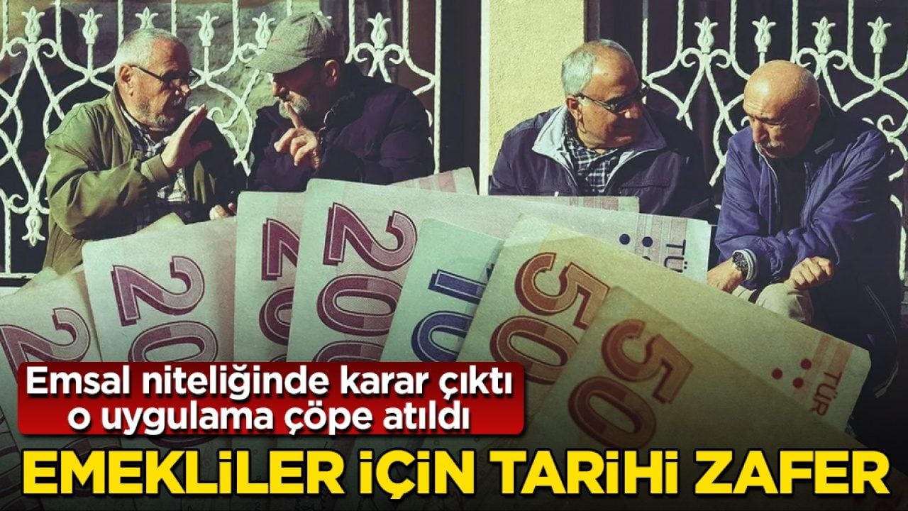 Emekliler için tarihi zafer! Emsal niteliğinde karar çıktı, o uygulama çöpe atıldı