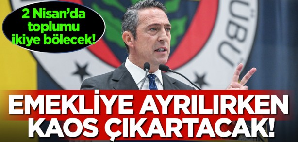 Emekliye ayrılırken kaos çıkartacak! Yeni çıkışı konuşulacak! Bunu yaparak kaybetmeyecek mi?