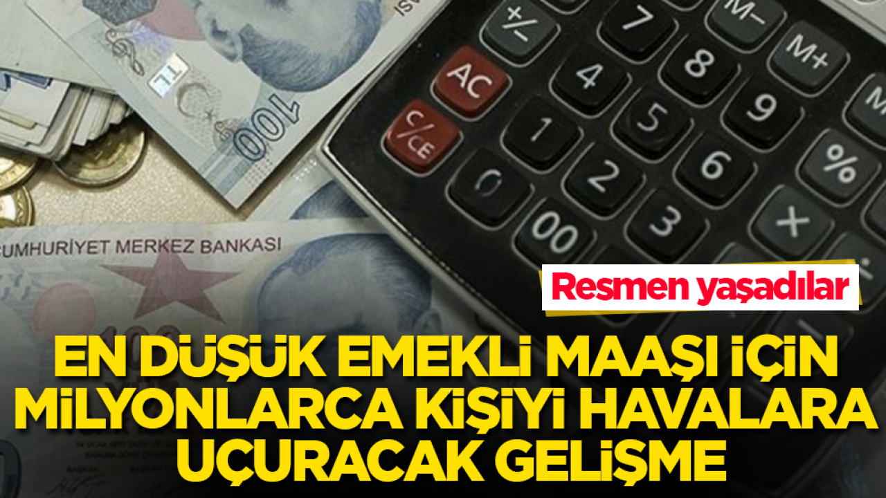 En düşük emekli maaşı için milyonlarca kişiyi havalara uçuracak gelişme! Resmen yaşadılar