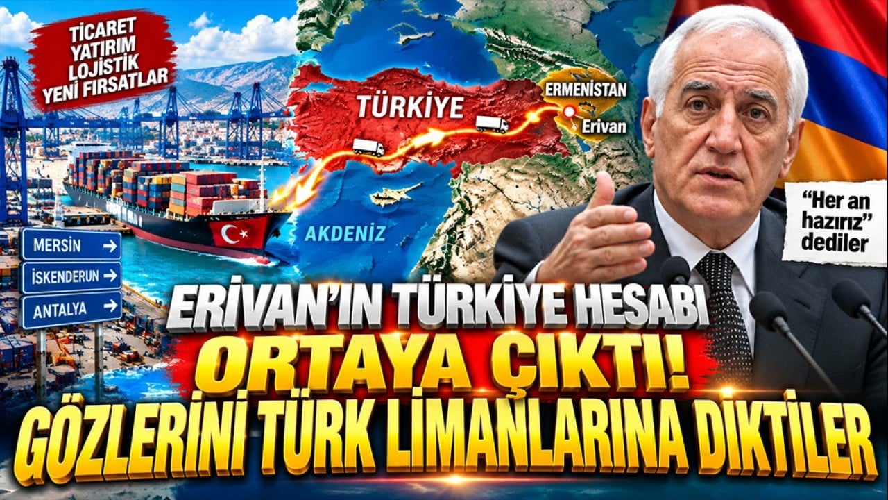 Erivan’ın Türkiye hesabı ortaya çıktı! Gözlerini Türk limanlarına diktiler