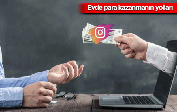 Foto - Evde para kazanmanın 12 altın yolu! Hem evde oturacağım hem de para kazanacağım diyorsanız...