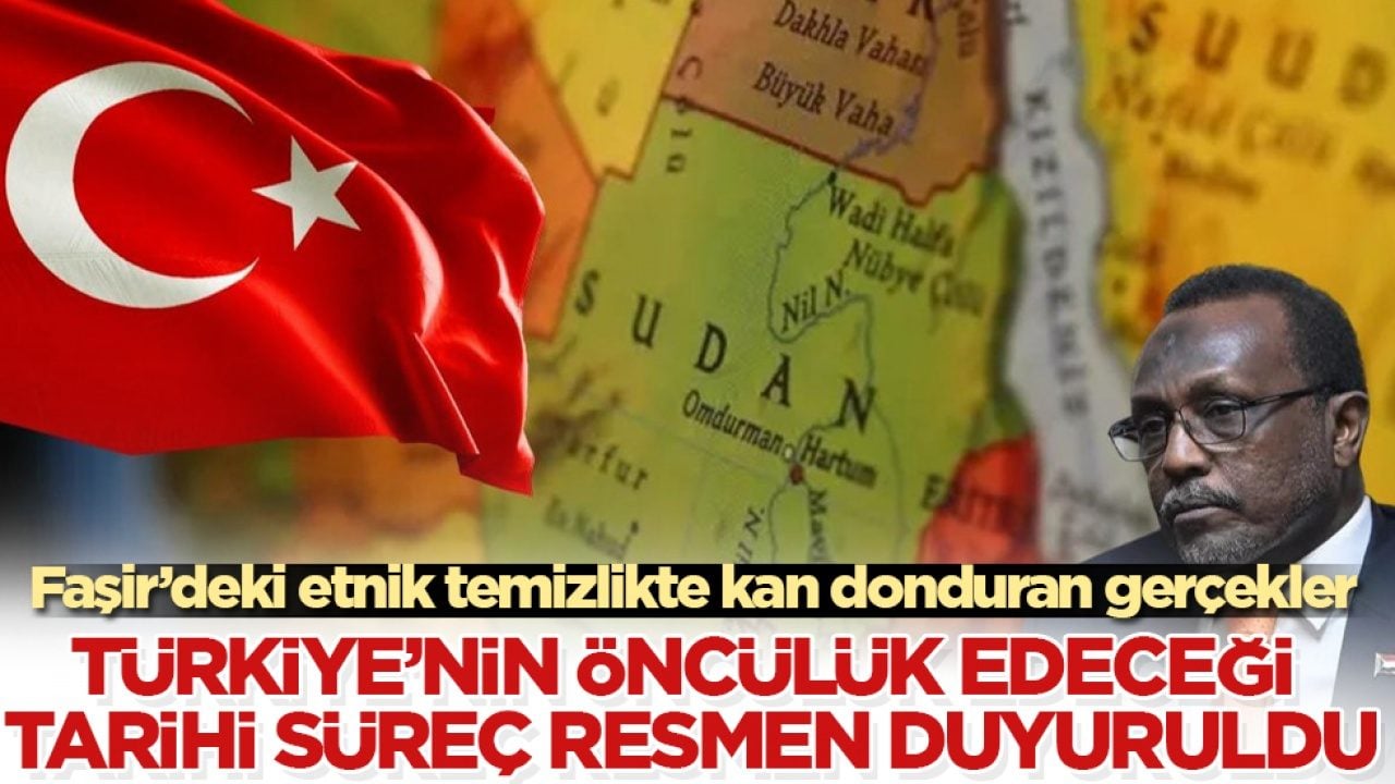 Faşir’deki etnik temizlikte kan donduran gerçekler! Türkiye’nin öncülük edeceği tarihi süreç resmen duyuruldu