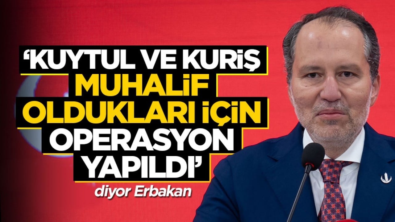 Fatih Erbakan'dan 'Alihan Kuriş' ve 'Alparslan Kuytul' iddiası