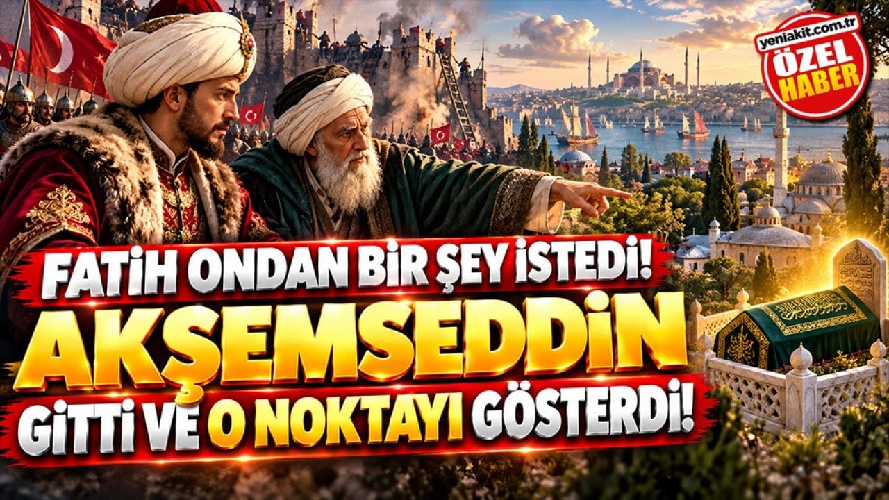 Fatih'in hocası Akşemseddin'in asırlardır anlatılan sırrı! Eyüp Sultan'ın kabrini nasıl buldu?