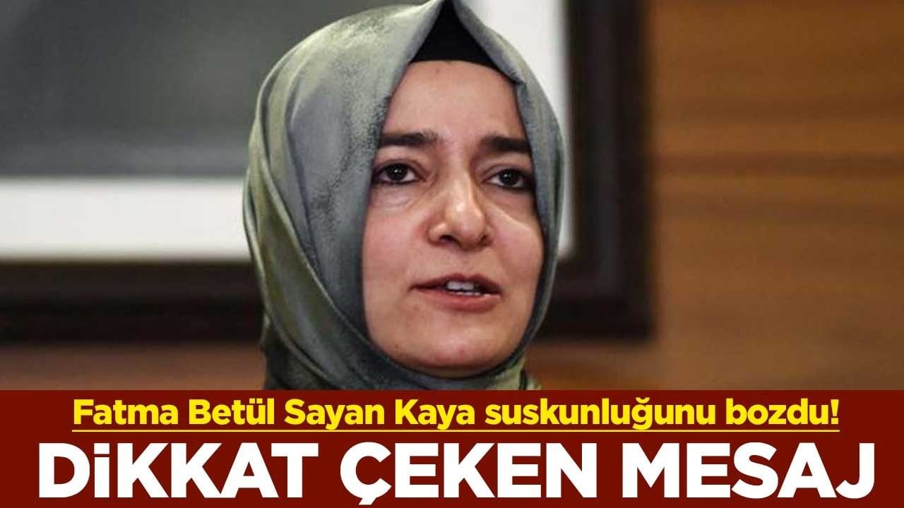 Fatma Betül Sayan Kaya suskunluğunu bozdu! Dikkat çeken mesaj