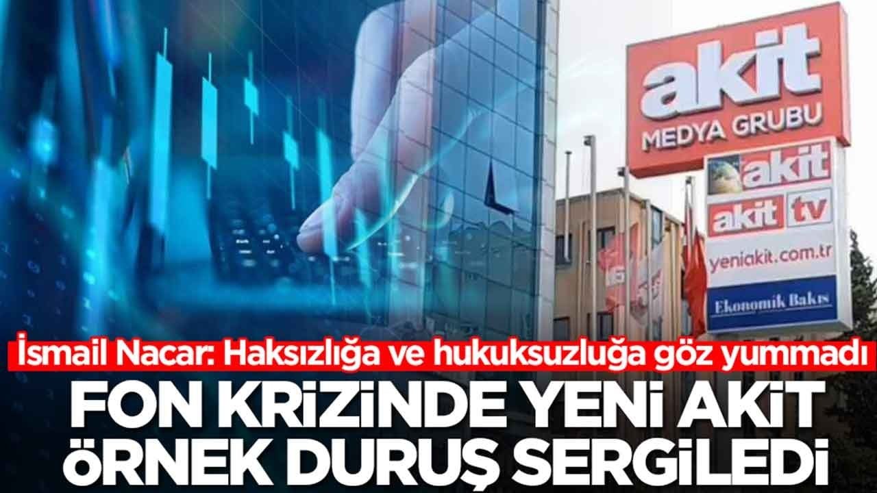 Fon krizinde Yeni Akit örnek duruş sergiledi!İ smail Nacar: Haksızlığa ve hukuksuzluğa göz yummadı