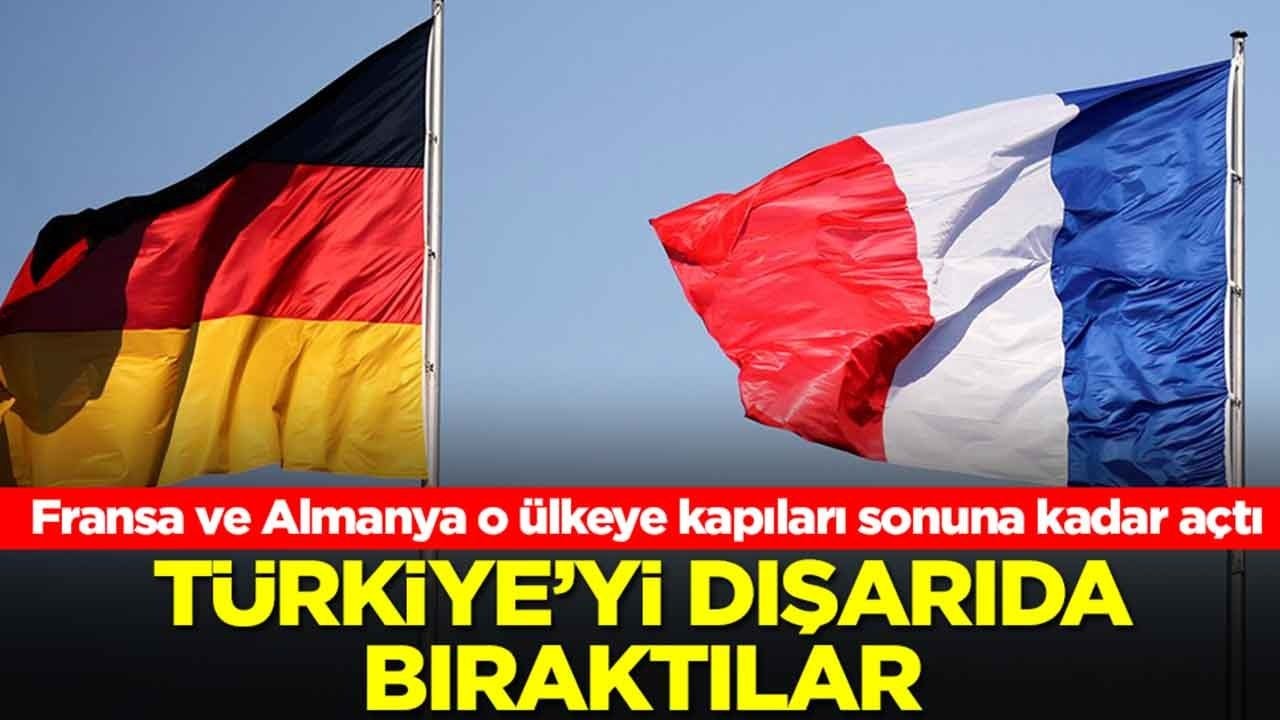 Fransa ve Almanya o ülkeye kapıları sonuna kadar açtı: Türkiye'yi dışarda bıraktılar