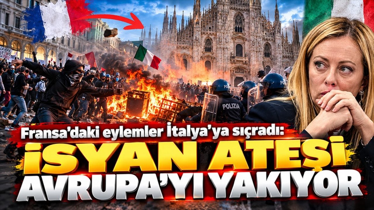 Fransa'daki eylemler İtalya'ya sıçradı: İsyan Avrupa’yı yakıyor