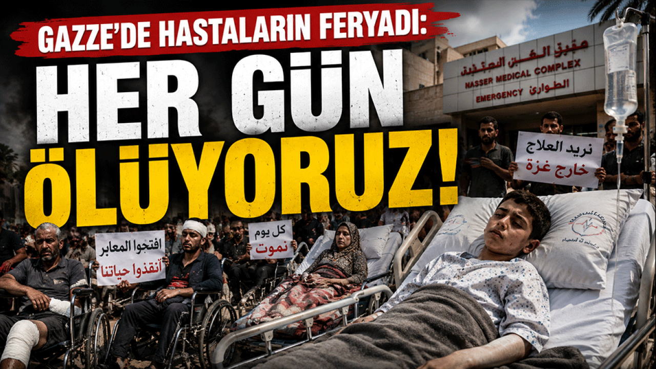 Gazze'deki hastaların dünyaya feryadı: ‘Her gün ölüyoruz, bizi kurtarın’