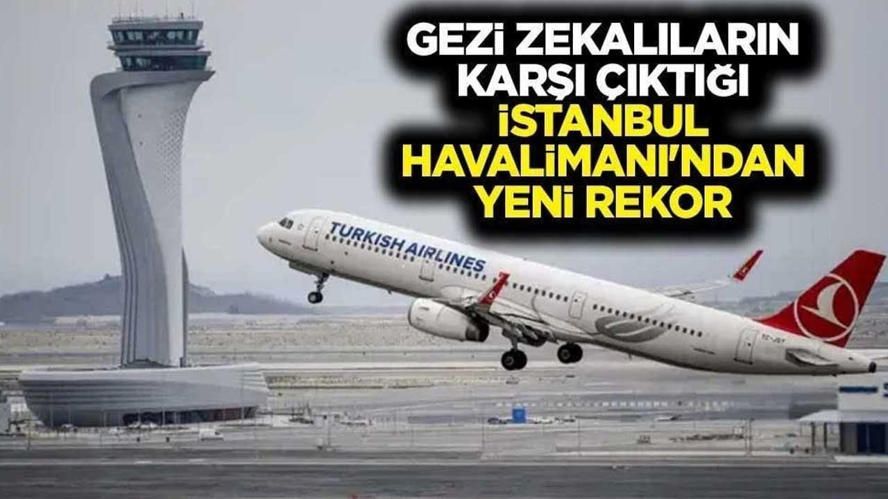 Gezi zekalıların karşı çıktığı İstanbul Havalimanı 8'inci yaşında günlük uçuş sayısıyla zirvede