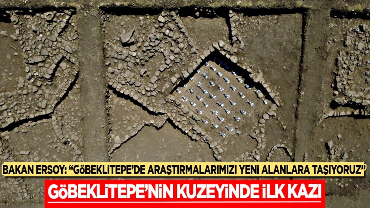 Göbeklitepe'nin kuzeyinde ilk kazı: 80'e 70 metrelik yeni alanda tarihin izleri aranıyor