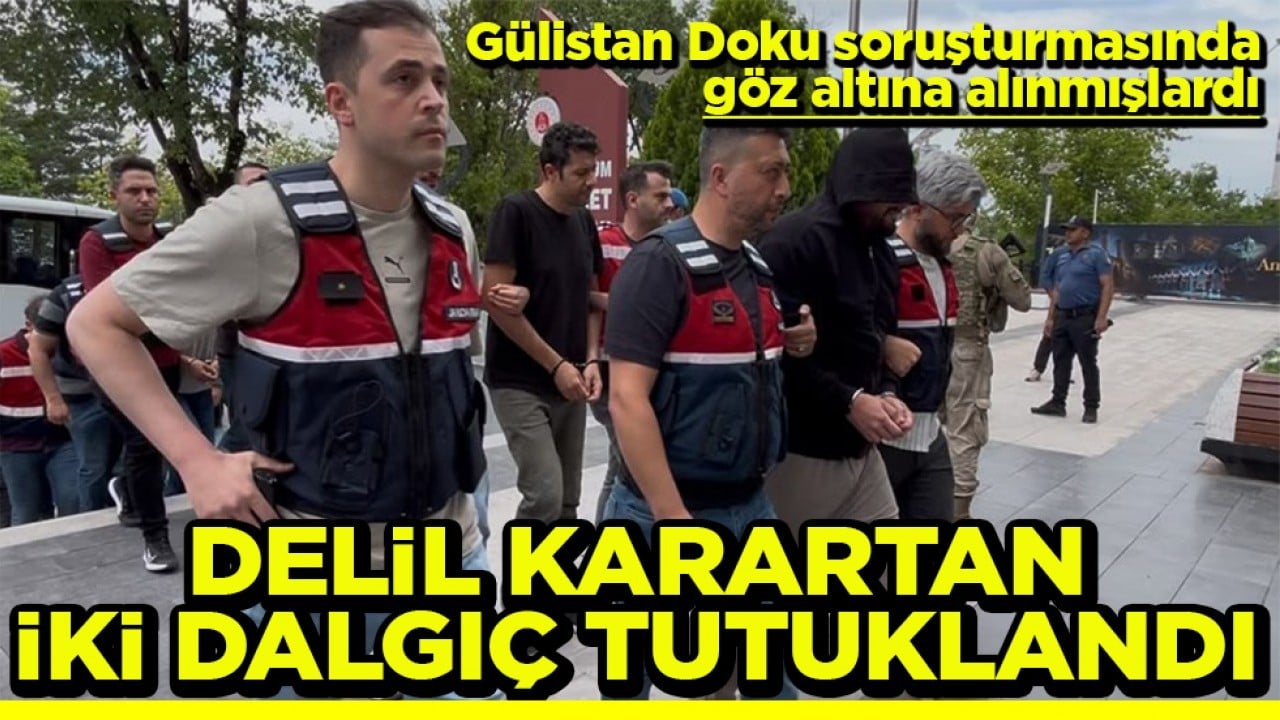 Gülistan Doku soruşturmasında göz altına alınmışlardı Delil karartan iki dalgıç tutuklandı